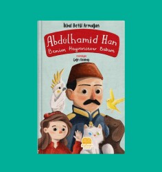 Abdülhamit Han: Benim Hayvansever Babam, İkbal Betül Armağan - Karavan İlk Genç