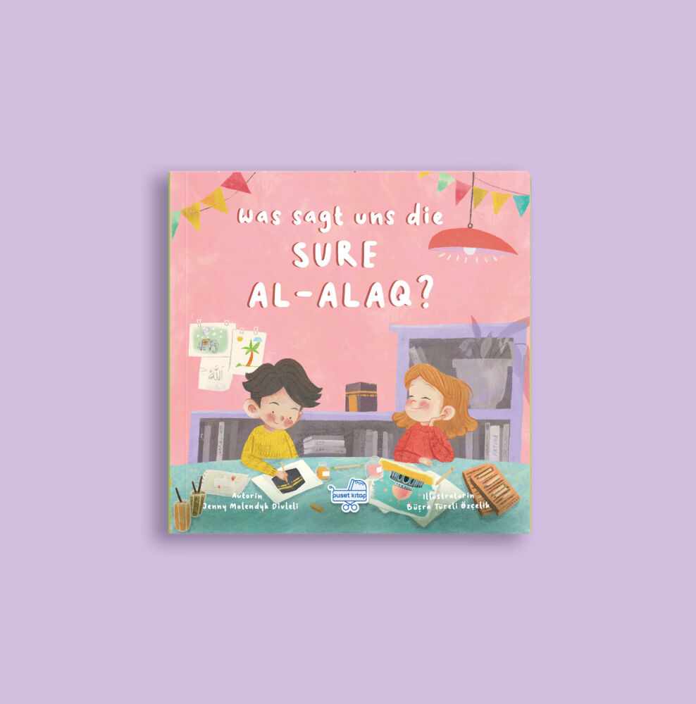 Almanca Alak Sûresi Bize Ne Anlatıyor? (Was sagt uns die Sure Al-Alaq? ) - Puset Kitap