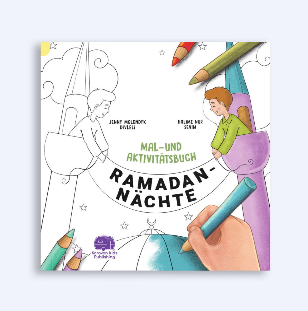 Almanca Etkinlikli Boyama Kitabı Ramazan Geceleri, Ramadan Nachte Mal-Und Aktıvıtatsbuch, Jenny Molendyk Divleli - Karavan Kids Publishing 