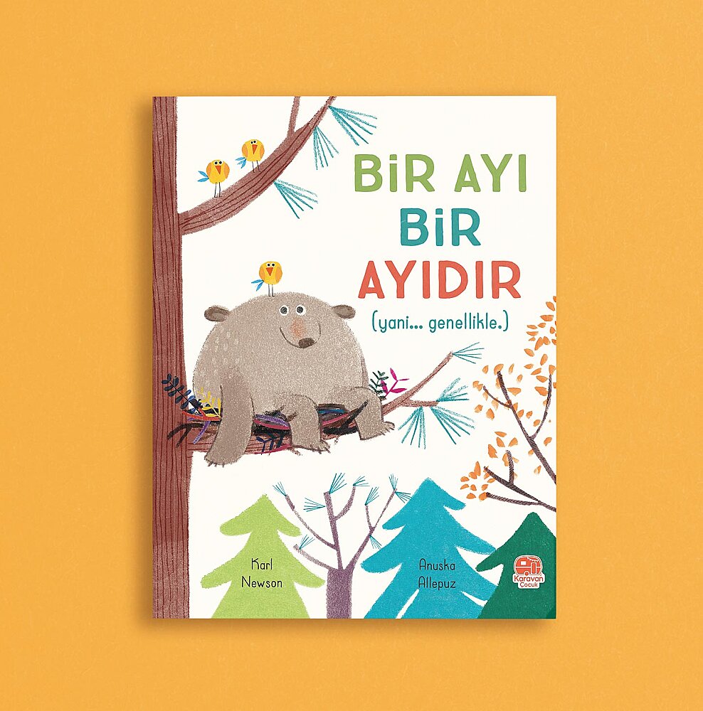 Bir Ayı Bir Ayıdır (Yani... Genellikle.) Karl Newson, (ÖN SATIŞ) - Karavan Çocuk