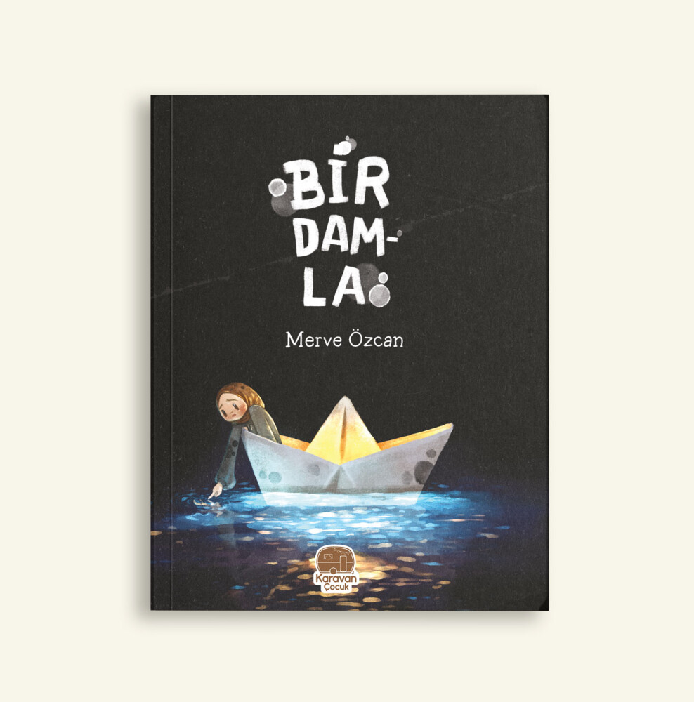 Bir Damla, Merve Özcan - Karavan Çocuk