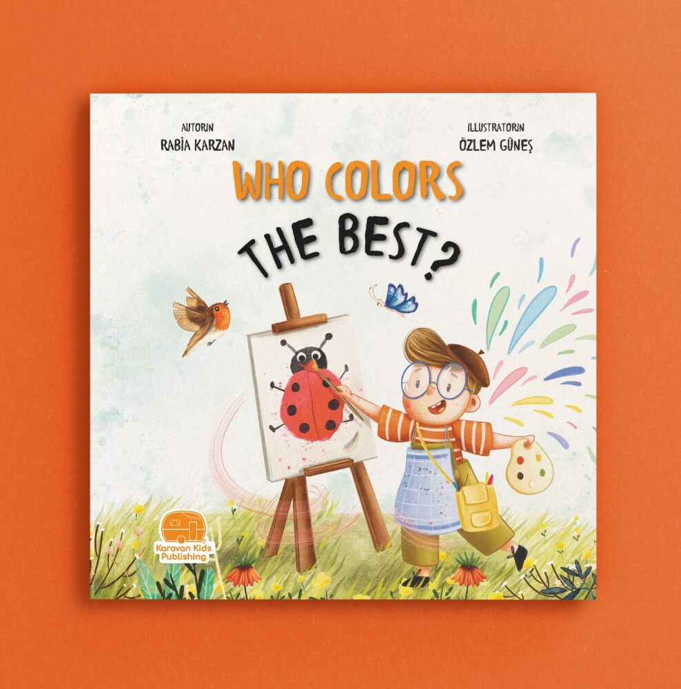 İngilizce En iyi Kim Boyar (WHO COLORS THE BEST?) Rabia Karzan - Karavan Kids Publishing 