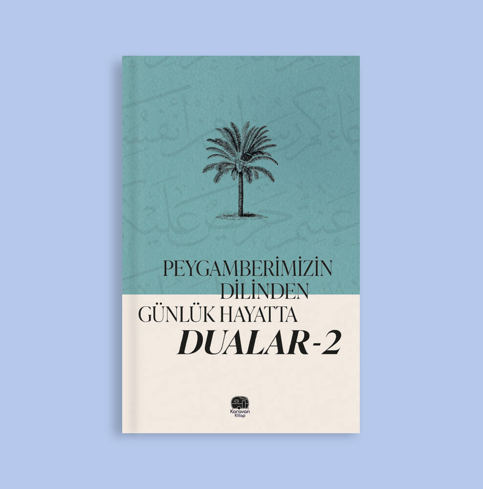 PEYGAMBERİMİZİN DİLİNDEN GÜNLÜK HAYATTA DUALAR 2 DUALAR - 1