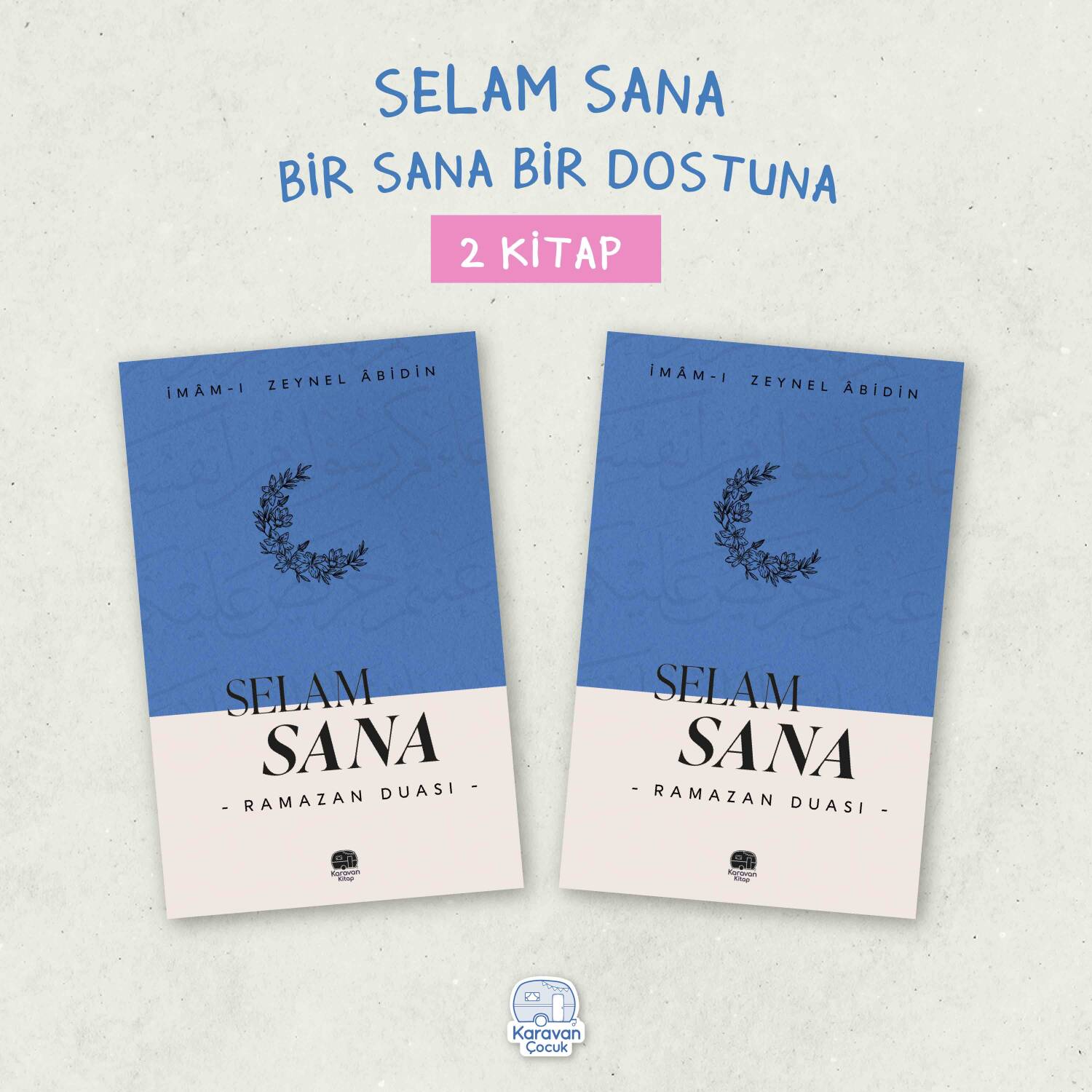 Selam Sana, Biri Sana Biri Dostuna “Ramazan Duası” (2 Kitap) - 1